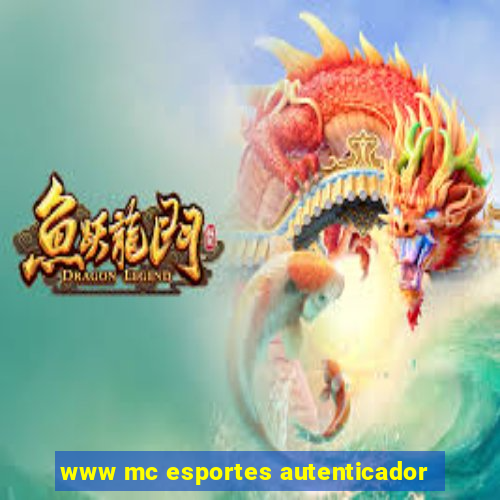 www mc esportes autenticador